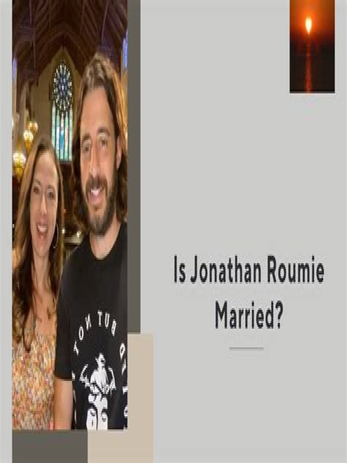 Jonathan Roumie's Marital Status And Relationship Insights Revealed